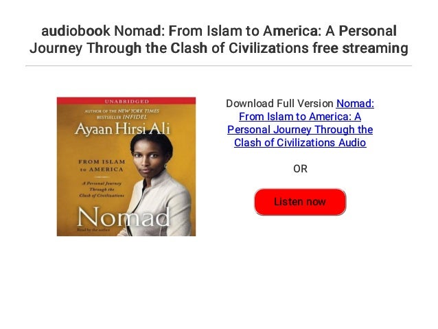 Nomad: A Personal Journey Through the Clash of Civilizations